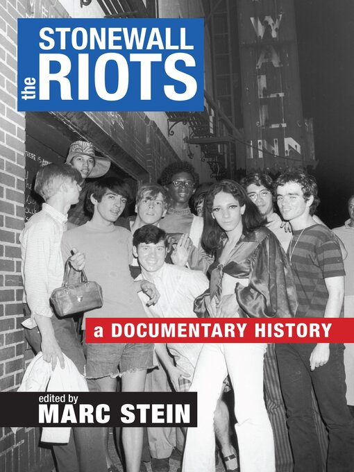 Title details for The Stonewall Riots by Marc Stein - Available